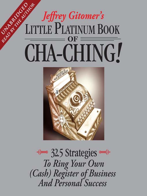 Title details for The Little Platinum Book of Cha-Ching by Jeffrey Gitomer - Wait list